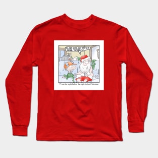 T’was the night before the night before Christmas Long Sleeve T-Shirt